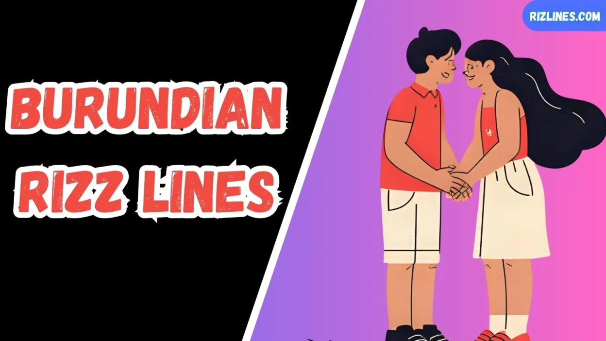 Burundian Rizz Lines