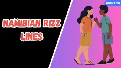 Namibian Rizz Lines