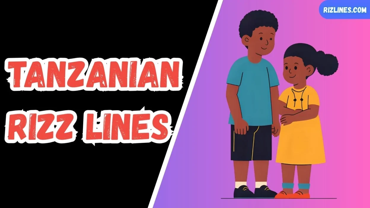 Tanzanian Rizz Lines