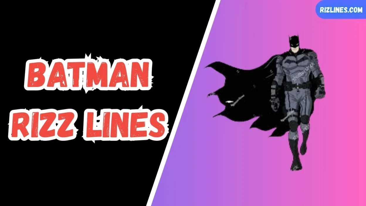 Batman Rizz Lines