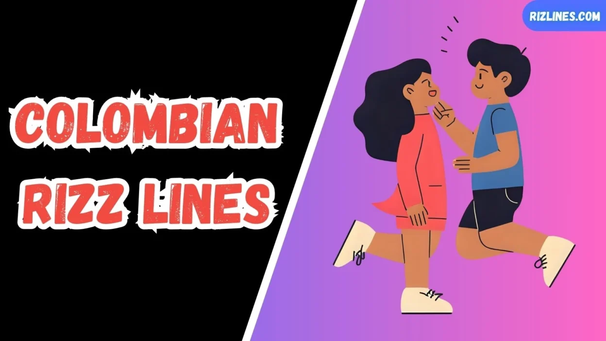 Colombian Rizz Lines