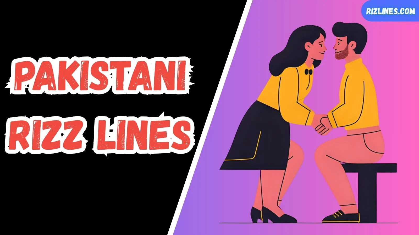 650+ Pakistani Rizz Lines And Pick Up Lines (2025-2026)