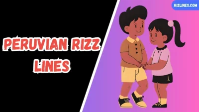 Peruvian Rizz Lines