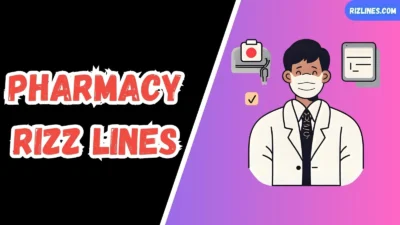 Pharmacy Rizz Lines