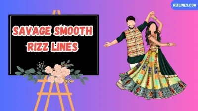 Savage Smooth Rizz Lines