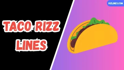 Taco Rizz Lines