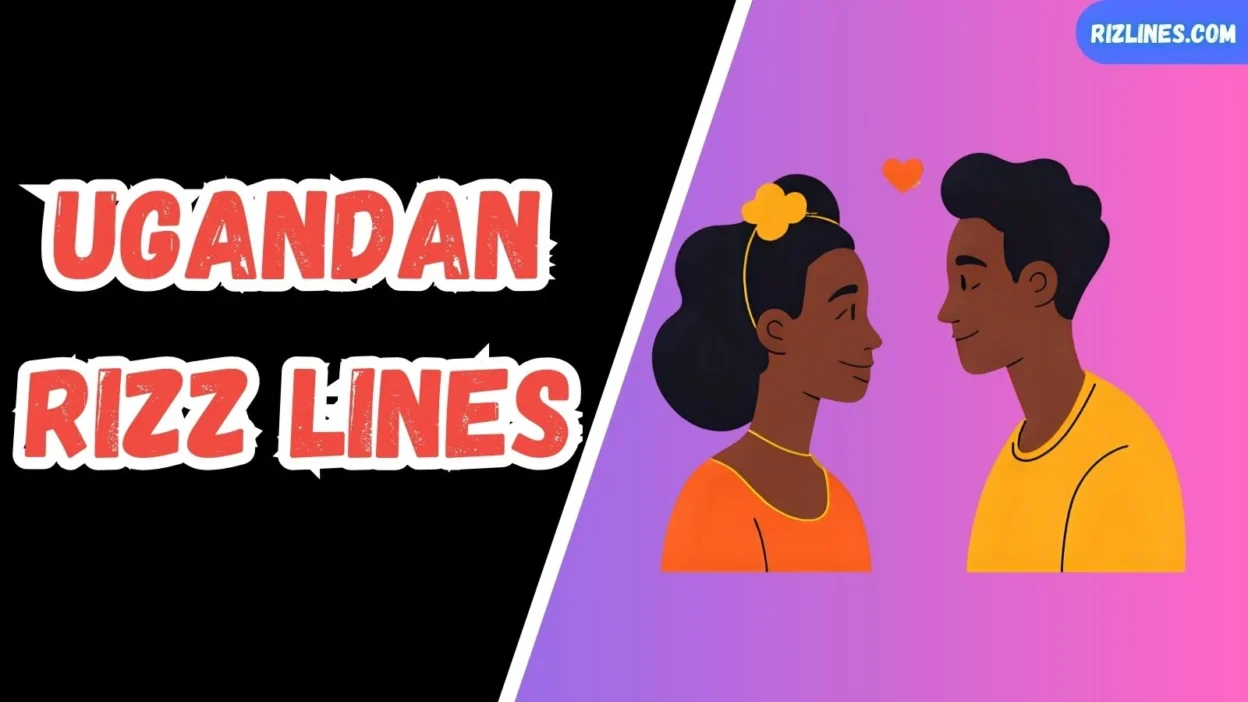 Ugandan Rizz Lines