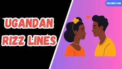 Ugandan Rizz Lines