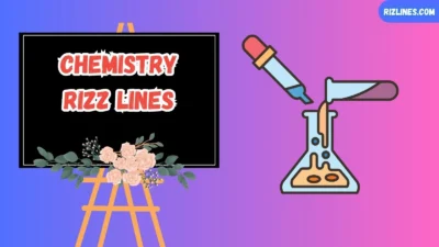 Chemistry Rizz Lines