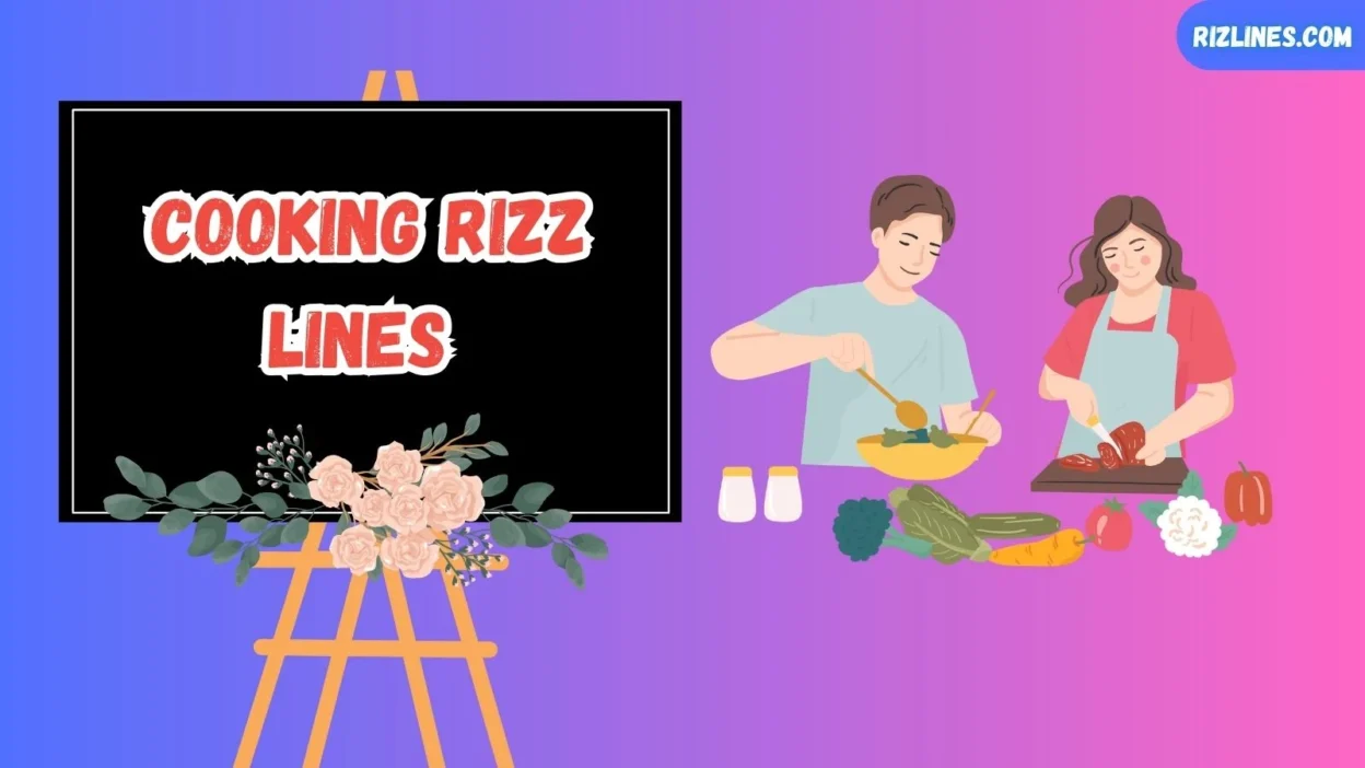 Cooking Rizz Lines