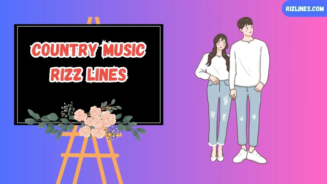 Country Music Rizz Lines