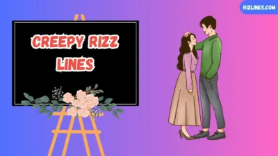 Creepy Rizz Lines