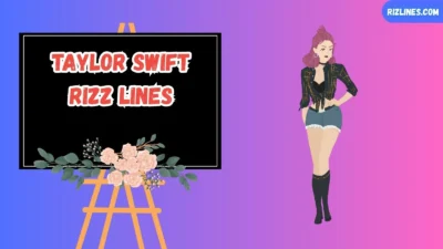 Taylor Swift Rizz Lines