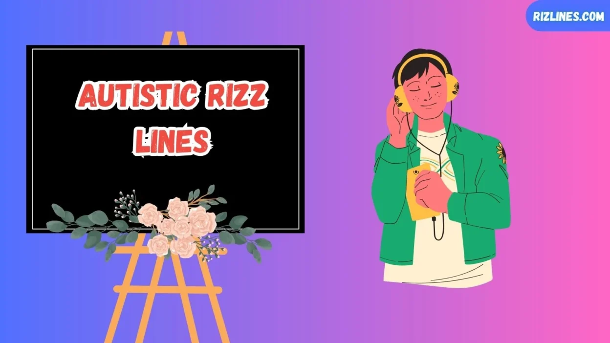 Autistic Rizz Lines