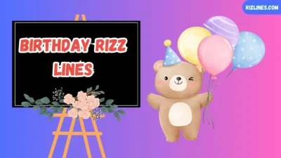 Birthday Rizz Lines