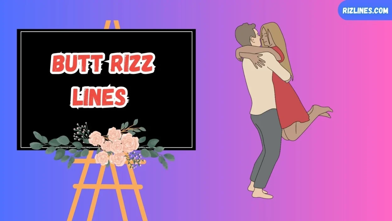 Butt Rizz Lines