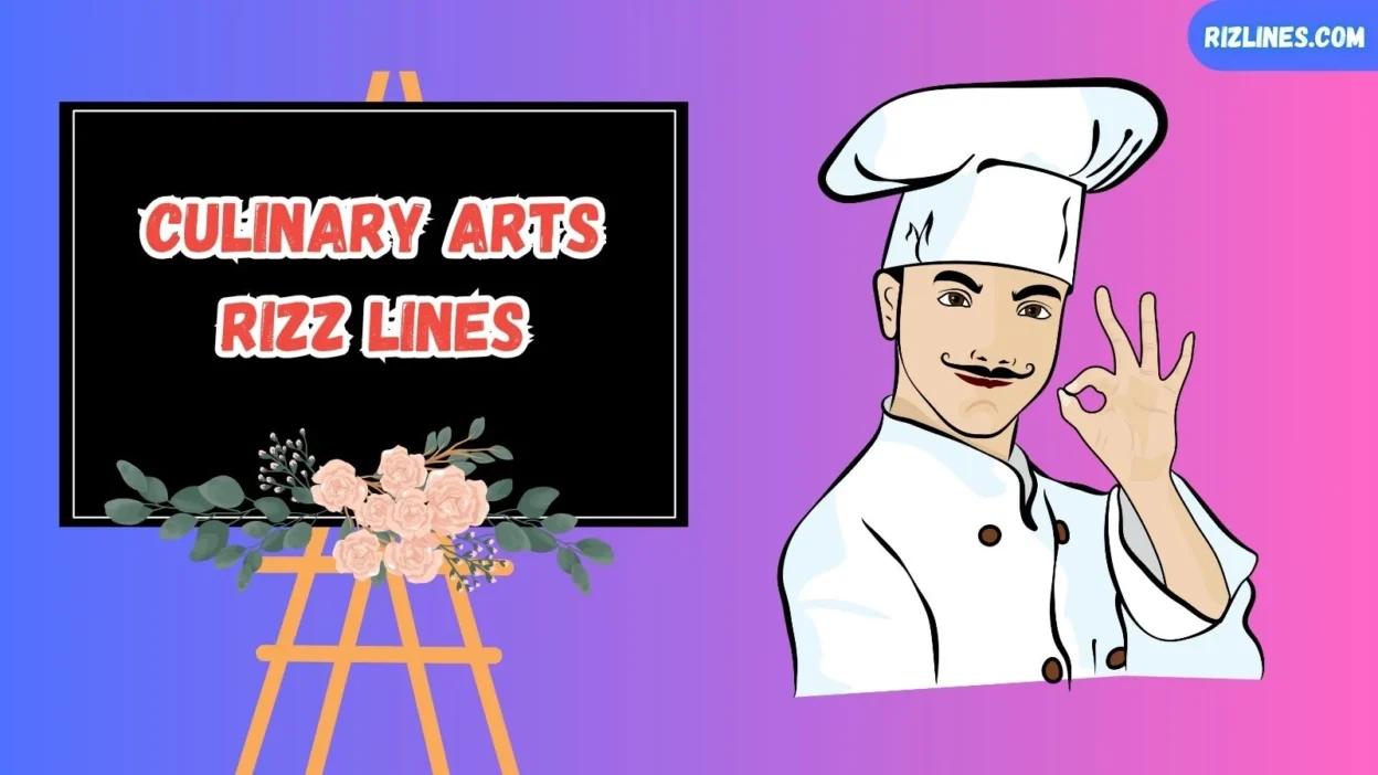 Culinary Arts Rizz Lines