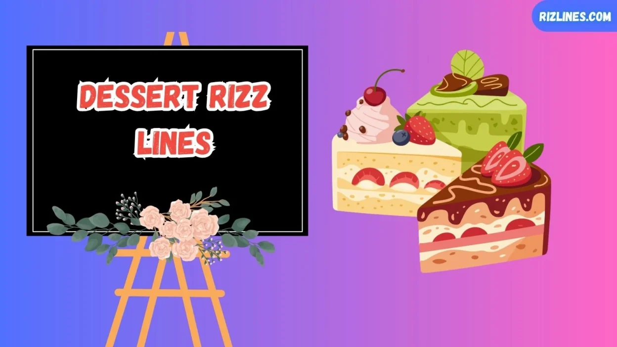 Dessert Rizz Lines