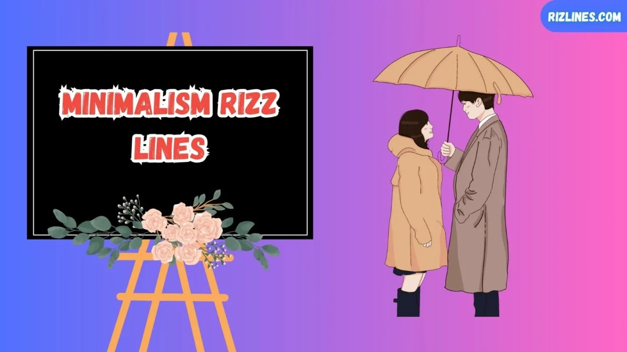 Minimalism Rizz Lines