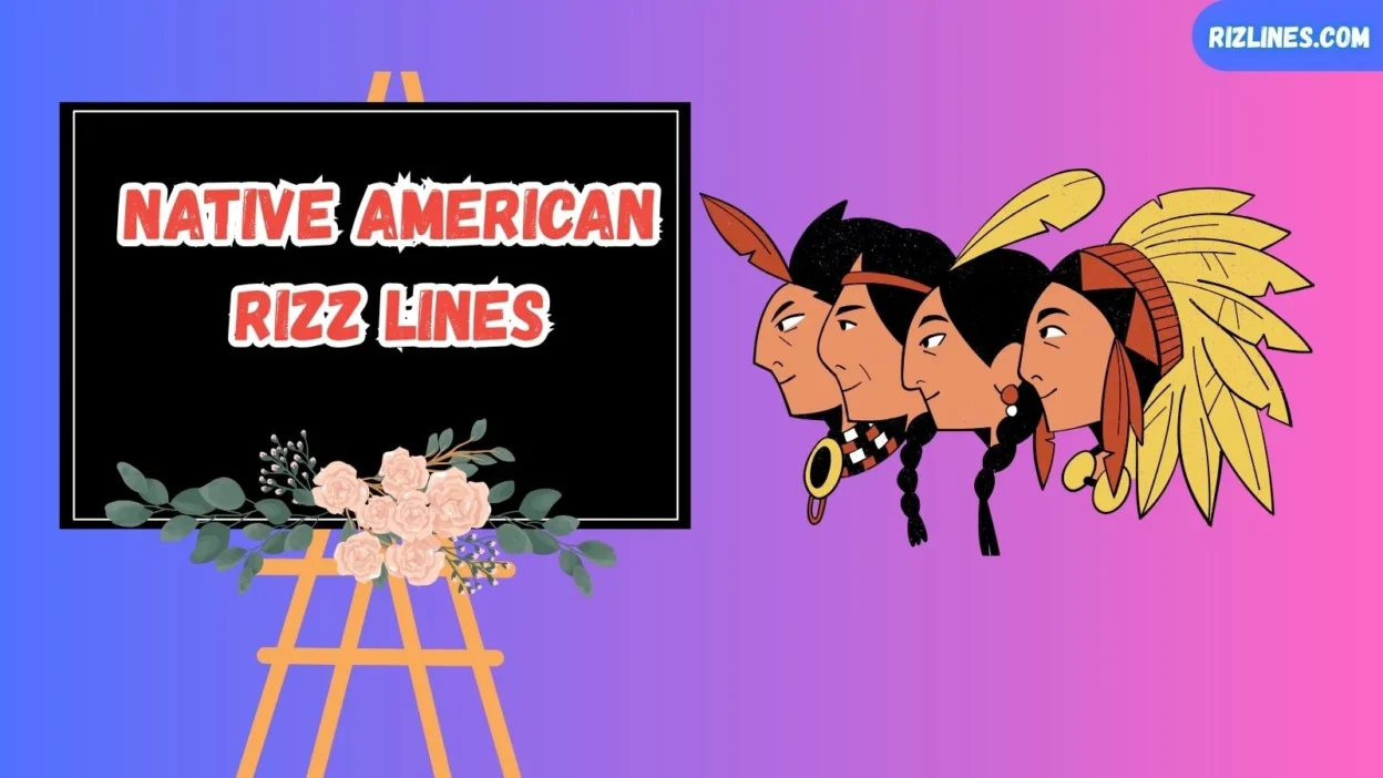 Native American Rizz Lines