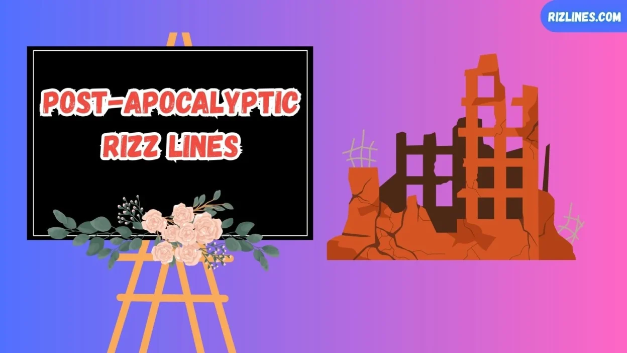 Post-Apocalyptic Rizz Lines