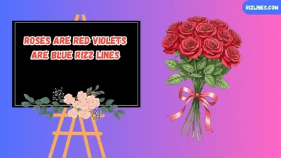 Roses Are Red Violets Are Blue Rizz Lines