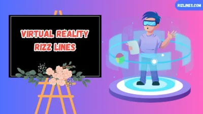 Virtual Reality Rizz Lines