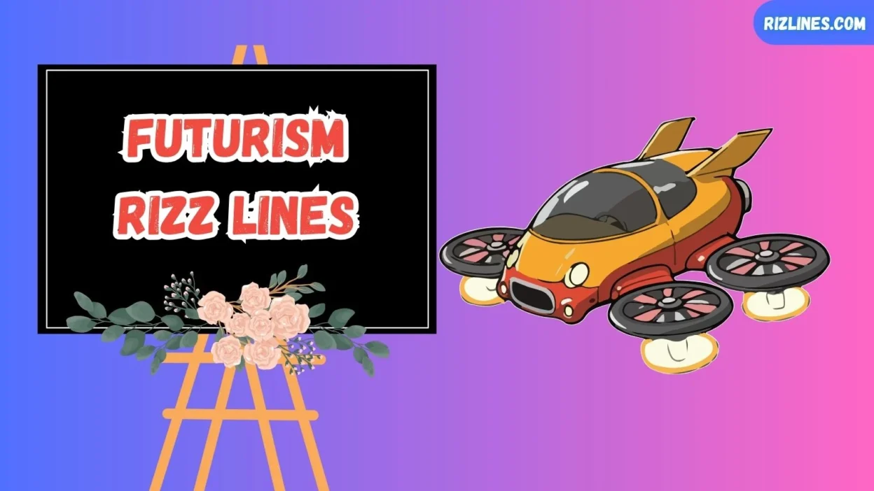 Futurism Rizz Lines