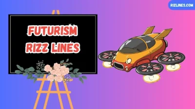 Futurism Rizz Lines