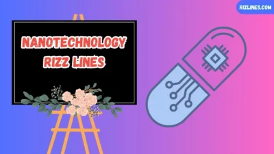 Nanotechnology Rizz Lines