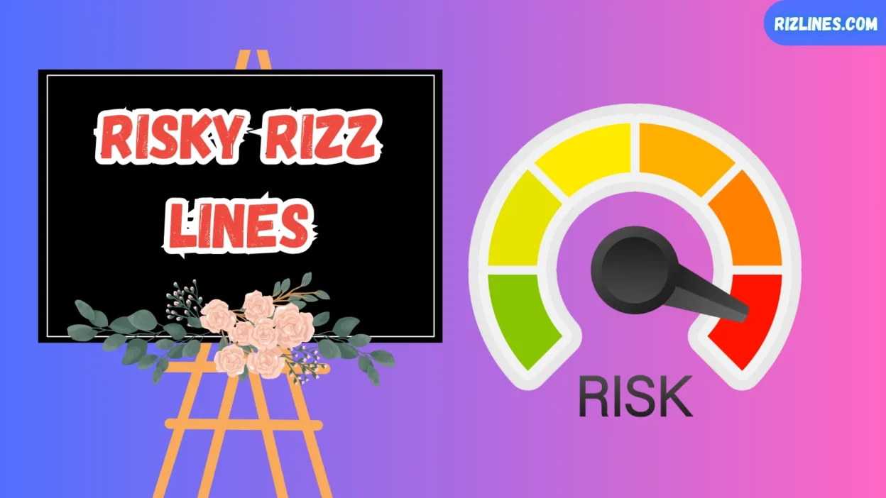 Risky Rizz Lines